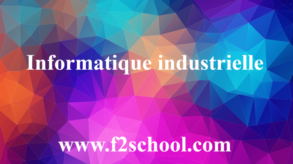 Informatique industrielle - Cours