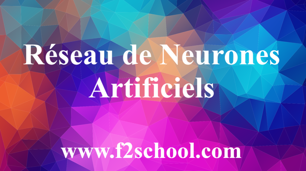 Réseau de Neurones Artificiels - cours - réseau de neurones