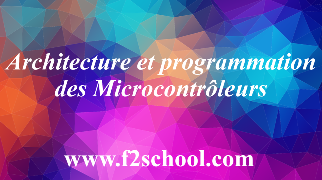 Architecture et programmation des Microcontrôleurs 