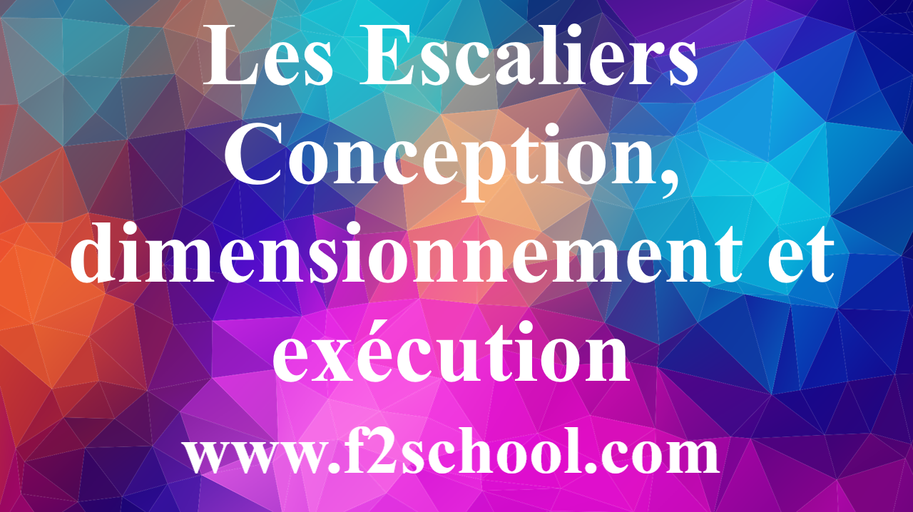 escalier-conception-dimensionnement-et-ex-cution-f2school