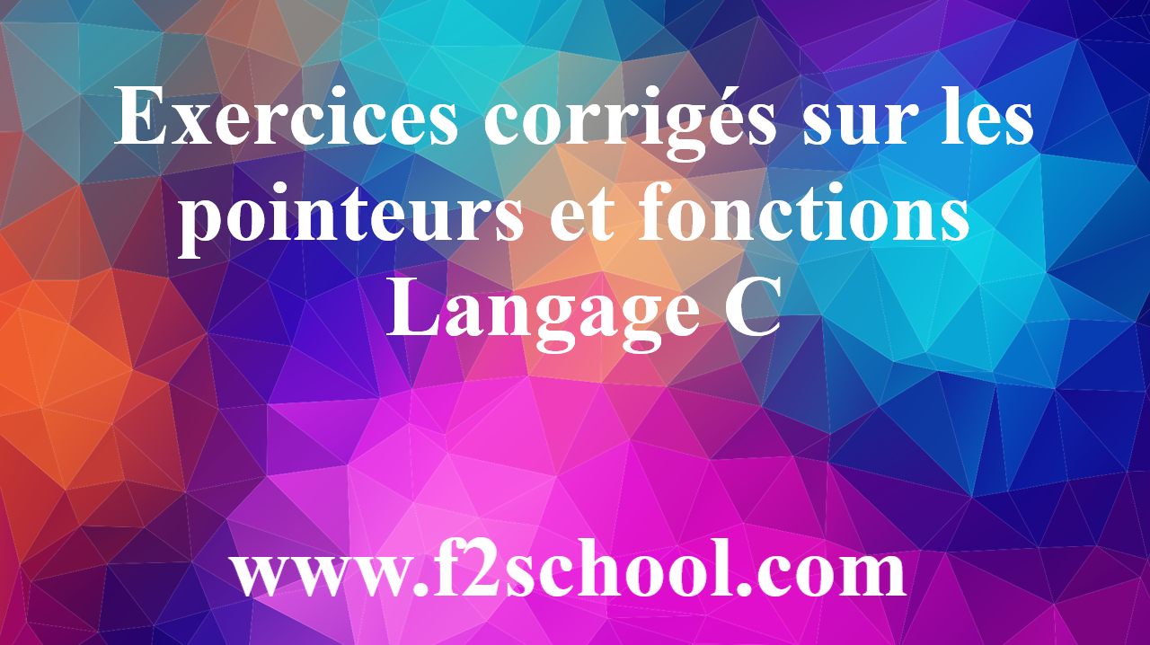 pointeur en c exercices corrigés F2School — free download