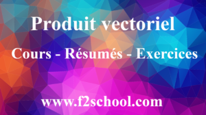 Produit-vectoriel-Cours-Résumés-Exercices-1