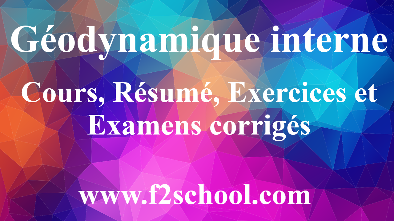 cours de geodynamique interne licence 1 pdf - F2School