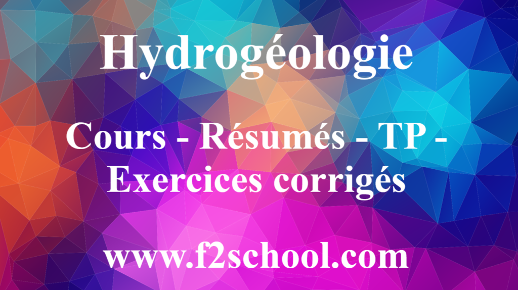 Hydrogéologie : Cours - Résumés - TP - Exercices corrigés