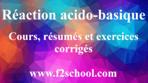 Reaction-acido-basique-Cours-resumes-et-exercices-corriges